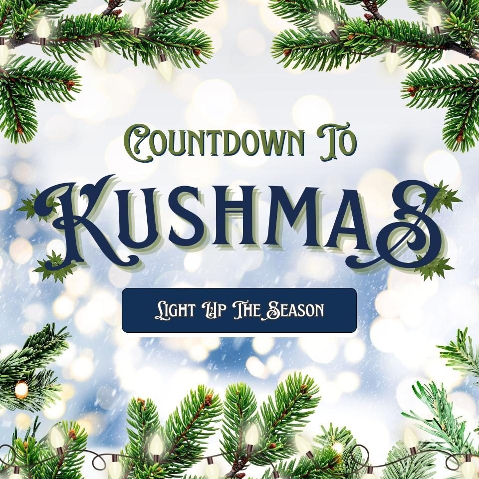 Countdown To Kushmas!