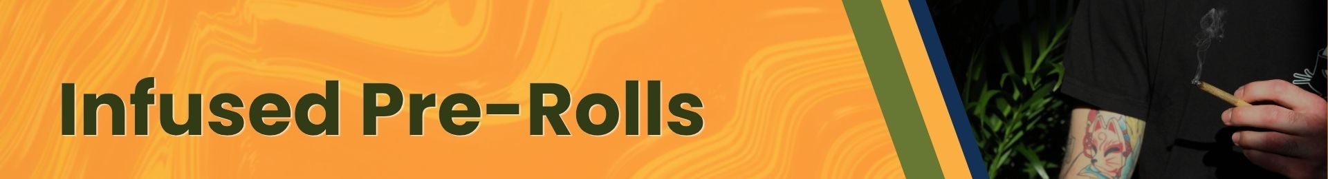Infused Pre-Rolls